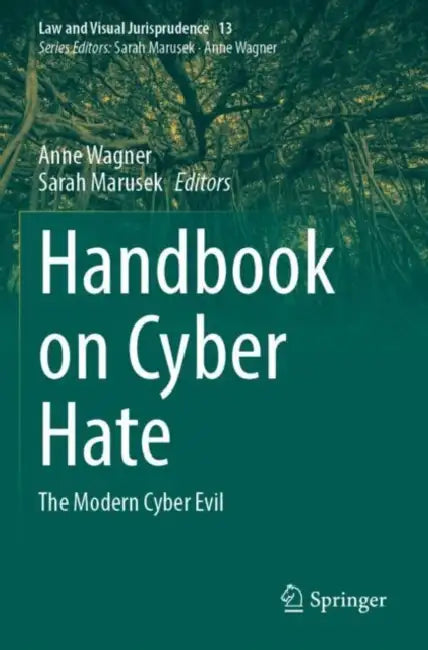 Handbook on Cyber Hate: The Modern Cyber Evil by Anne Wagner