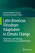Latin American Viticulture Adaptation to Climate Change: Perspectives and Challenges of Viticulture Facing Up Global Warming by Gastón Gutiérrez Gamboa