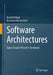 Software Architectures: Topics Usually Missed in Textbooks by Manfred Nagl