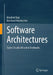 Software Architectures: Topics Usually Missed in Textbooks by Manfred Nagl