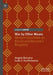 War by Other Means: Western Sanctions on Russia and Moscow's Response by Angela Borozna