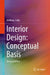 Interior Design: Conceptual Basis by Anthony Sully