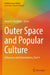 Outer Space and Popular Culture: Influences and Interrelations, Part 4 by Annette Froehlich