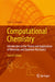 Computational Chemistry: Introduction to the Theory and Applications of Molecular and Quantum Mechanics by Errol G. Lewars