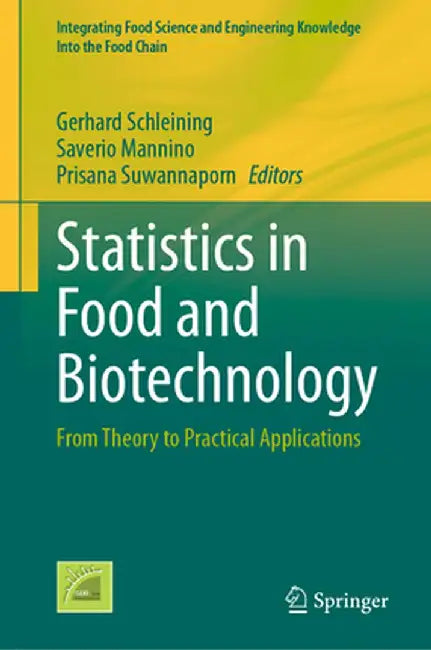 Statistics in Food and Biotechnology: From Theory to Practical Applications by Gerhard Schleining