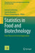 Statistics in Food and Biotechnology: From Theory to Practical Applications by Gerhard Schleining