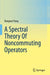 A Spectral Theory Of Noncommuting Operators by Rongwei Yang