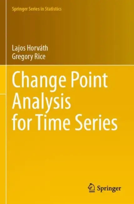 Change Point Analysis for Time Series by Lajos Horváth