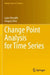 Change Point Analysis for Time Series by Lajos Horváth