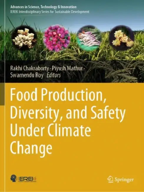 Food Production, Diversity, and Safety Under Climate Change by Rakhi Chakraborty