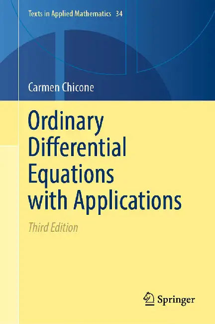Ordinary Differential Equations with Applications by Carmen Chicone