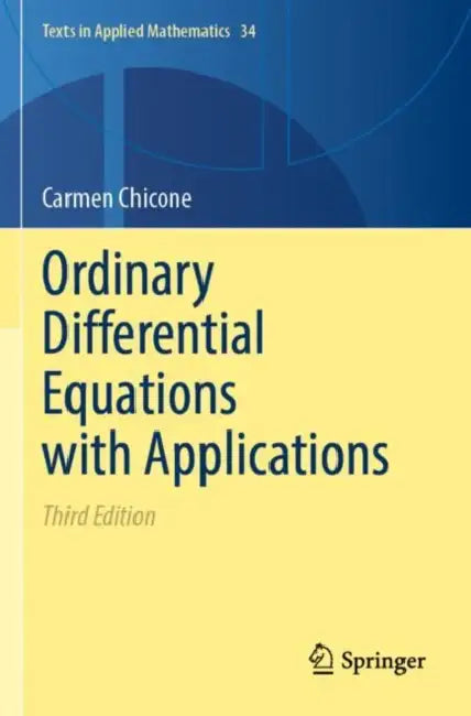 Ordinary Differential Equations with Applications by Carmen Chicone
