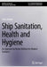 Ship Sanitation, Health and Hygiene: An Approach to Better Welfare for Modern Seafarers by Fidaa Karkori