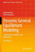 Dynamic General Equilibrium Modeling: Computational Methods and Applications by Burkhard Heer