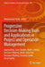 Progressive Decision-Making Tools and Applications in Project and Operation Management: Approaches, Case Studies, Multi-Criteria Decision-Making, Multi-Object Decision Making by Mohammad Yazdi