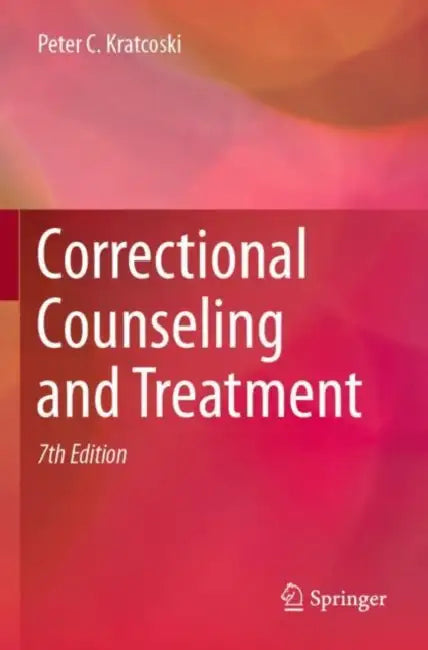 Correctional Counseling and Treatment by Peter C. Kratcoski