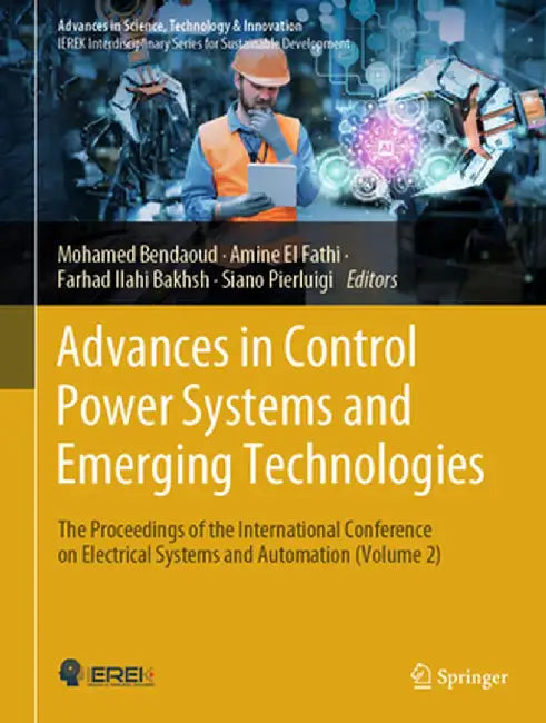 Advances in Control Power Systems and Emerging Technologies: The Proceedings of the International Conference on Electrical Systems and Automation (Vol by Mohamed Bendaoud