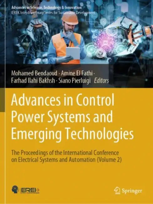 Advances in Control Power Systems and Emerging Technologies: The Proceedings of the International Conference on Electrical Systems and Automation (Vol by Mohamed Bendaoud