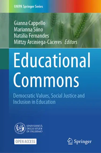 Educational Commons: Democratic Values, Social Justice and Inclusion in Education by Gianna Cappello