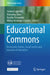 Educational Commons: Democratic Values, Social Justice and Inclusion in Education by Gianna Cappello