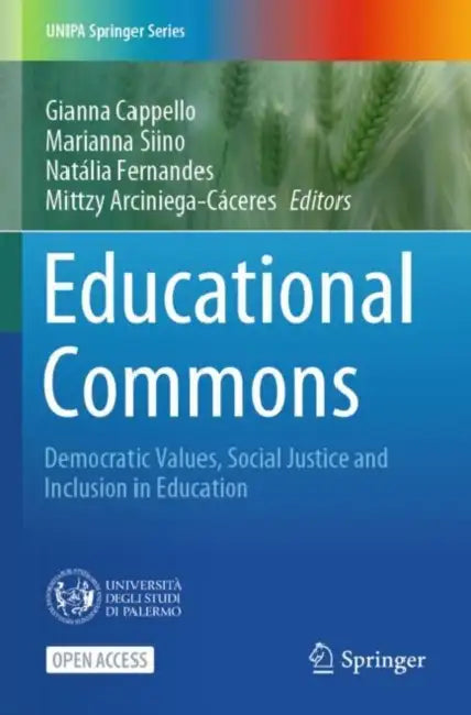 Educational Commons: Democratic Values, Social Justice and Inclusion in Education by Gianna Cappello