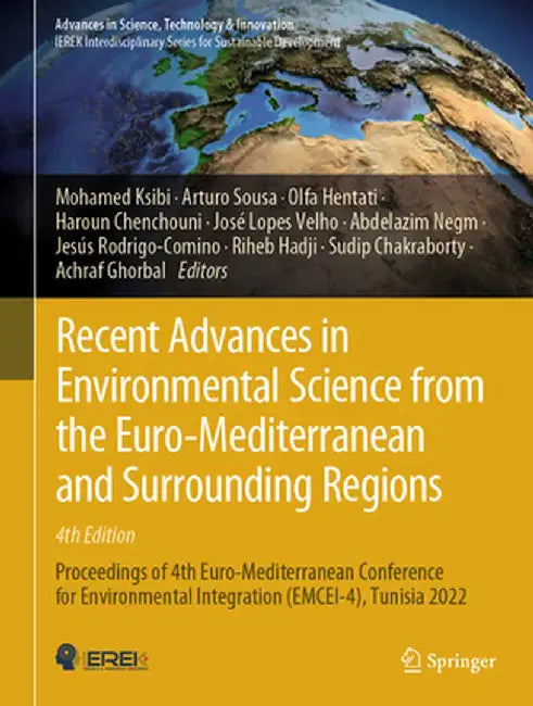 Recent Advances in Environmental Science from the Euro-Mediterranean and Surrounding Regions (4th Edition): Proceedings of 4th Euro-Mediterranean Conf by Mohamed Ksibi