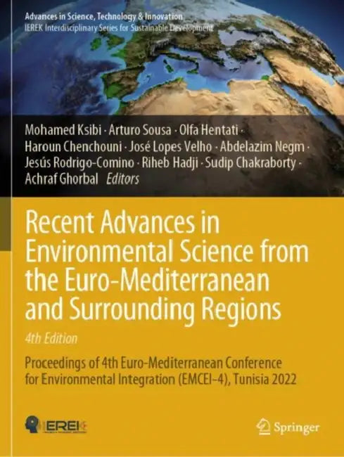 Recent Advances in Environmental Science from the Euro-Mediterranean and Surrounding Regions: Proceedings of 4th Euro-mediterranean Conference for Environmental Integration-emcei-4, Tunisia 2022 by Mohamed Ksibi