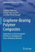 Graphene-Bearing Polymer Composites: Applications to Electromagnetic Interference Shielding and Flame-Retardant Materials by Suprakas Sinha Ray