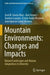 Mountain Environments: Changes and Impacts by José M. García-Ruiz