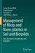 Management of Micro and Nano-plastics in Soil and Biosolids: Fate, Occurrence, Monitoring, and Remedies by Sartaj Ahmad Bhat