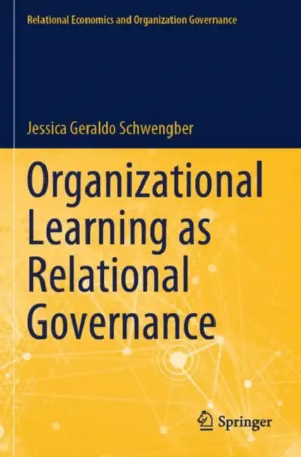 Organizational Learning as Relational Governance by Jessica Geraldo Schwengber