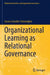 Organizational Learning as Relational Governance by Jessica Geraldo Schwengber