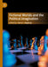 Fictional Worlds and the Political Imagination by Garry L. Hagberg