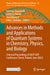 Advances in Methods and Applications of Quantum Systems in Chemistry, Physics, and Biology: Selected Proceedings of Qscp-XXV Conference (Toruń, P by Ireneusz Grabowski