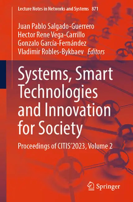 Systems, Smart Technologies and Innovation for Society: Proceedings of Citis'2023, Volume 2 by Juan Pablo Salgado-Guerrero