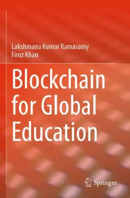 Blockchain for Global Education by Lakshmana Kumar Ramasamy