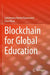 Blockchain for Global Education by Lakshmana Kumar Ramasamy