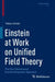 Einstein at Work on Unified Field Theory: The Five-Dimensional Einstein-Bergmann Approach by Tobias Schütz