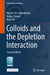 Colloids and the Depletion Interaction by Henk N. W. Lekkerkerker
