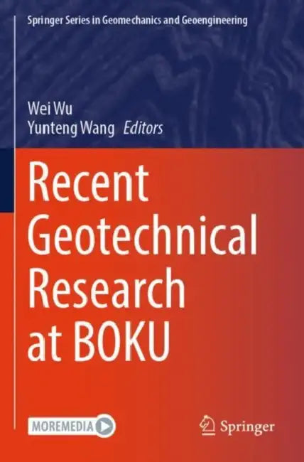 Recent Geotechnical Research at BOKU by Wei Wu
