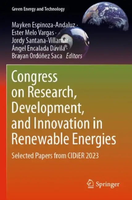 Congress on Research, Development, and Innovation in Renewable Energies: Selected Papers from Cidier 2023 by Mayken Espinoza-Andaluz