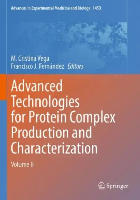 Advanced Technologies for Protein Complex Production and Characterization by M. Cristina Vega