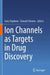 Ion Channels as Targets in Drug Discovery by Gary Stephens