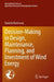 Decision-Making in Design, Maintenance, Planning, and Investment of Wind Energy by Daniela Borissova