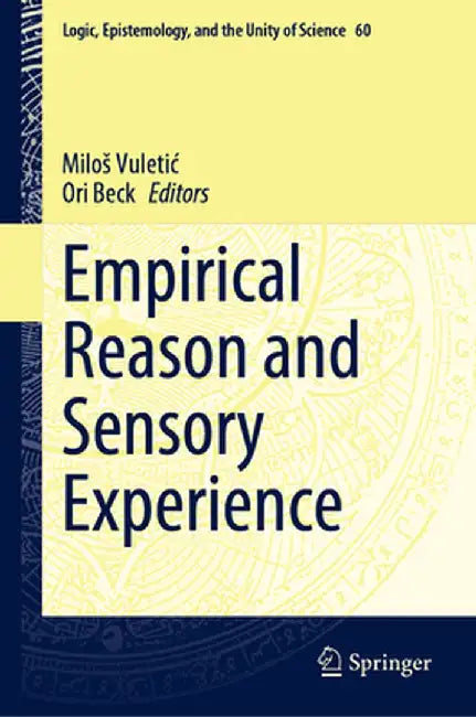 Empirical Reason and Sensory Experience by Milos Vuletic