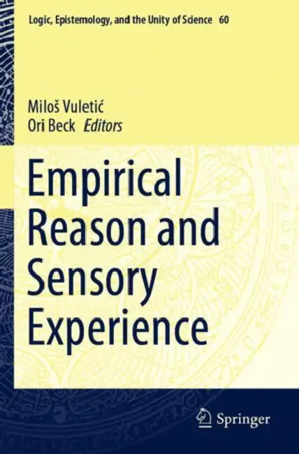 Empirical Reason and Sensory Experience by Milos Vuletic