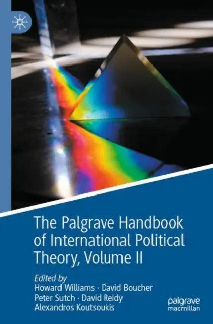 The Palgrave Handbook of International Political Theory by Howard Williams