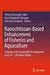 Nanochitosan-Based Enhancement of Fisheries and Aquaculture: Aligning with Sustainable Development Goal 14 - Life Below Water by Patrick Omoregie Isibor