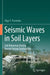 Seismic Waves in Soil Layers: Soil Behaviour During Recent Strong Earthquakes by Olga V. Pavlenko