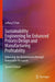 Sustainability Engineering for Enhanced Process Design and Manufacturing Profitability: Balancing the Environment Through Renewable Resources by Jeffery P. Perl